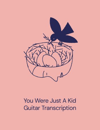 You Were Just A Kid Guitar Transcription